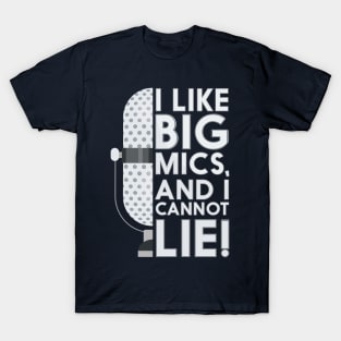 I Like Big Mics T-Shirt